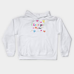 I love you mom doodle colorful text Kids Hoodie